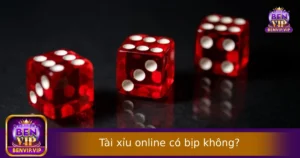 Tài Xỉu Online Có Bịp Không? Sự Thật Cần Biết Trước Khi Chơi